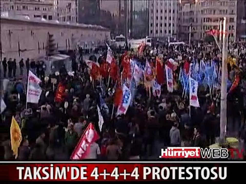 TAKSİM'DE 4+4+4 PROTESTOSU