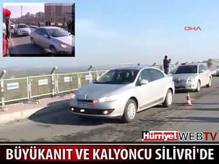 BÜYÜKANIT VE KALYONCU İFADE İÇİN SİLİVRİ'DE