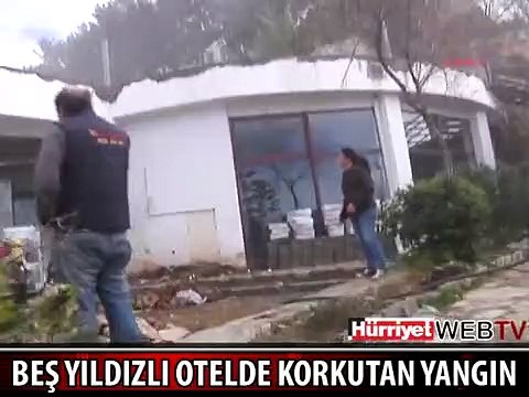 BEŞ YILDIZLI OTELDE KORKUTAN YANGIN