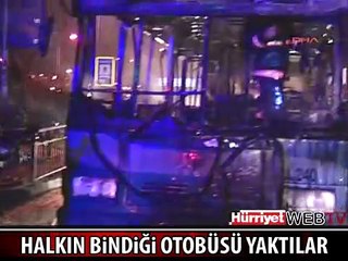 TERÖRİSTLER HALKIN BİNDİĞİ OTOBÜSÜ YAKTI