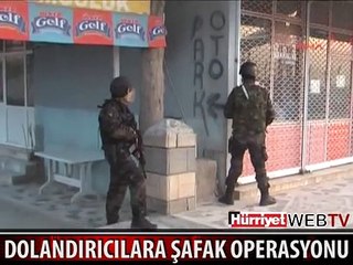 6 İLDE DOLANDIRICILARA BÜYÜK OPERASYON