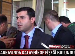 DEMİRTAŞ KONUŞURKEN BULUNAN MERMİNİN SIRRI ORTAYA ÇIKTI