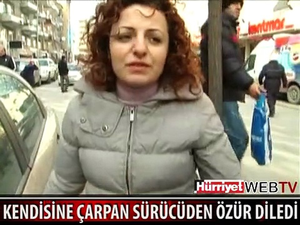 KENDİSİNE ÇARPAN SÜRÜCÜDEN ÖZÜR DİLEDİ