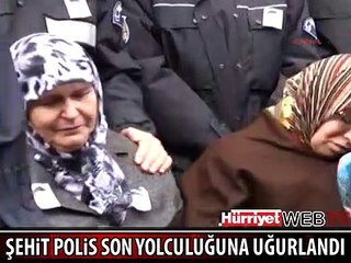 ŞEHİT POLİS GÖZYAŞLARIYLA SON YOLCULUĞUNA UĞURLANDI