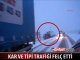 KAR VE TİPİ YOLLARI KAPATTI