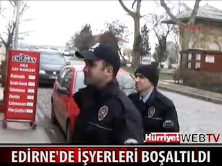 İŞYERLERİ VE EVLER BOŞALTILDI