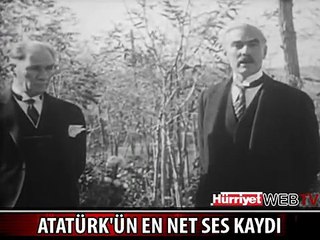 ATATÜRK'ÜN EN NET SES KAYDI