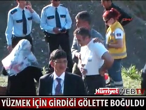 YÜZMEK İÇİN GİRDİĞİ GÖLETTE BOĞULDU