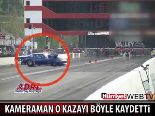 KAMERAMAN ÖLÜMDEN DÖNDÜĞÜ KAZAYI KAYDETTİ