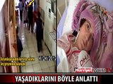 ÇOCUĞUNUN GÖZÜ ÖNÜNDE BIÇAKLANAN KADIN O DEHŞETİ ANLATTI