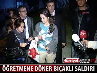ZEYTİNBURNU'NDA ÖĞRETMENE BIÇAKLI SALDIRI