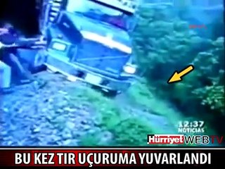 TIR BÖYLE UÇURUMA YUVARLANDI