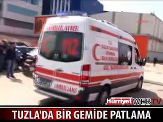 TUZLA'DA BİR GEMİDE PATLAMA