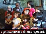 26 YAŞINDA 7 ÇOCUK ANNESİNİN AĞLATAN PİŞMANLIĞI