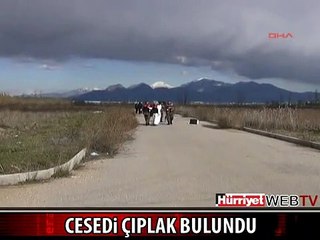 BOĞAZINI BIÇAKLA KESİP, ÇIPLAK HALDE YOL KENARINA ATTILAR