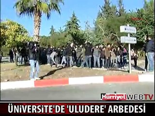 AKDENİZ ÜNİVERSİTESİ'NDE 'ULUDERE' ARBEDESİ