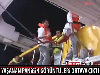 GEMİDE YAŞANAN PANİĞİN GÖRÜNTÜLERİ İLK KEZ YAYINLANDI
