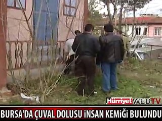 BURSA'DA BİR ÇUVAL DOLUSU İNSAN KEMİĞİ BULUNDU