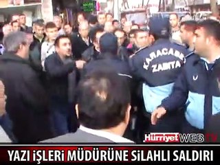 BELEDİYE YAZI İŞLERİ MÜDÜRÜNE SİLAHLI SALDIRI