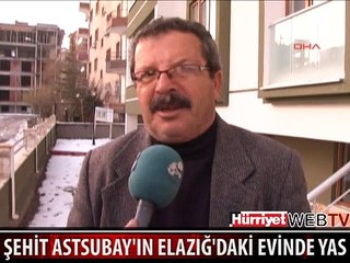ONBAŞININ ŞEHİT ETTİĞİ ASTSUBAY'IN ELAZIĞ'DAKİ EVİNDE YAS