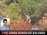 7 YIL SONRA KEMİKLERİ BULUNDU