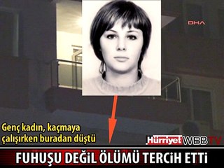 FUHUŞU DEĞİL ÖLÜMÜ TERCİH ETTİ