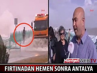 FIRTINADAN HEMEN SONRA ANTALYA