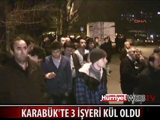 KARABÜK'TE 3 İŞYERİ YANDI