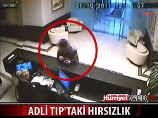ADLİ TIP HIRSIZI KAMERAYA BÖYLE YAKALANDI