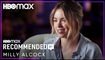 What Milly Alcock Is Watching | Recommended By - HBO Max