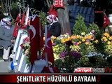 ŞEHİTLİKTE HÜZÜNLÜ BAYRAM