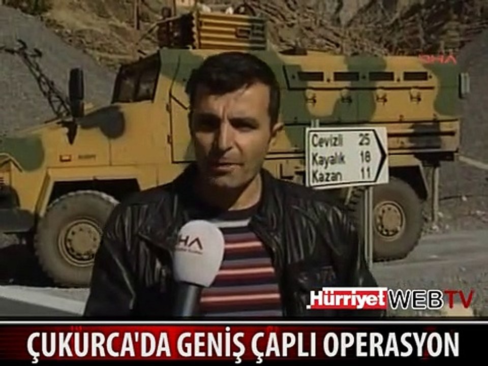 ÇUKURCA'DA OPERASYONLAR SÜRÜYOR