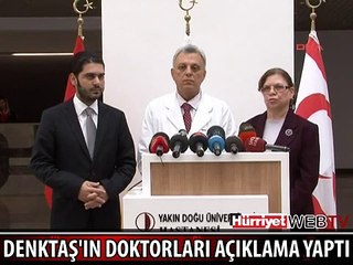 RAUF DENKTAŞ'IN DOKTORU AÇIKLAMA YAPTI