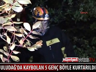 ULUDAĞ'DA KAYBOLDULAR, BÖYLE KURTARILDILAR