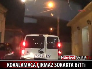 NEFES KESEN KOVALAMACA ÇIKMAZ SOKAKTA BİTTİ