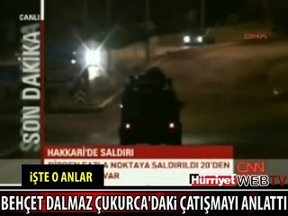 DHA MUHABİRİ ÇATIŞMAYI ANLATTI