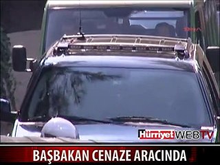 BAŞBAKAN ERDOĞAN CENAZE ARACINDA
