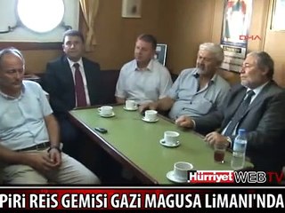 PİRİ REİS GEMİSİ YAKIT İKMALİ İÇİN GAZİ MAGUSA LİMANI'NDA