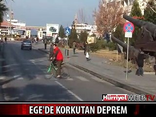 EGE'DE KORKUTAN DEPREM