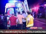 POLİS ARACININ DA KARIŞTIĞI KAZA KAMERADA