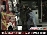 POLİS DİDİK DİDİK TUZAK BOMBA ARADI