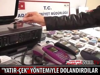YATIR-ÇEK YÖNTEMİYLE DOLANDIRDILAR