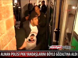 ALMAN POLİSİ PKK YANDAŞLARINI BÖYLE GÖZALTINA ALDI
