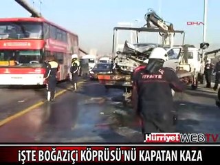 BOĞAZİÇİ KÖPRÜSÜ'NÜ KİLİTLEYEN KAZA