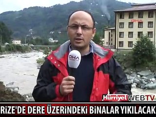 DERE ÜZERİNDEKİ BİNALAR TEK TEK YIKILACAK