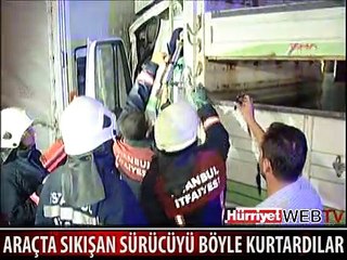SIKIŞAN SÜRÜCÜ BÖYLE KURTARILDI