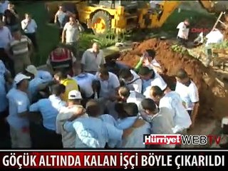 GÖÇÜK ALTINDAKİ İŞÇİYİ BÖYLE ÇIKARDILAR