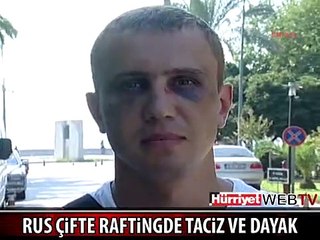 RUS ÇİFTE RAFTİNGDE TACİZ VE DAYAK