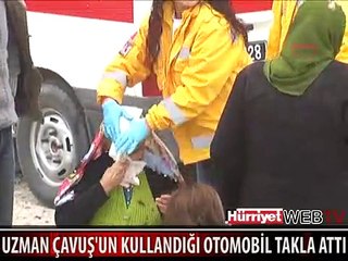 UZMAN ÇAVUŞUN KULLANDIĞI ARAÇ TAKLALAR ATTI