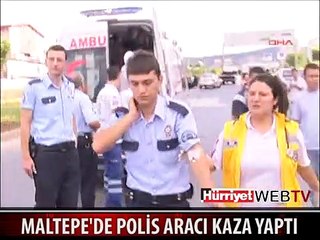 MALTEPE'DE POLİS ARACI KAZA YAPTI